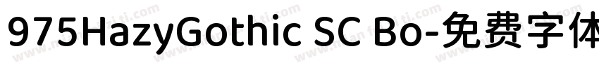 975HazyGothic SC Bo字体转换